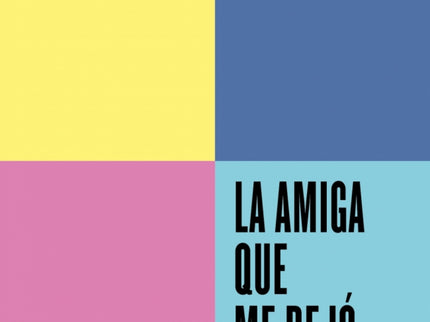 La Amiga Que Me Dejo Serie Endebate