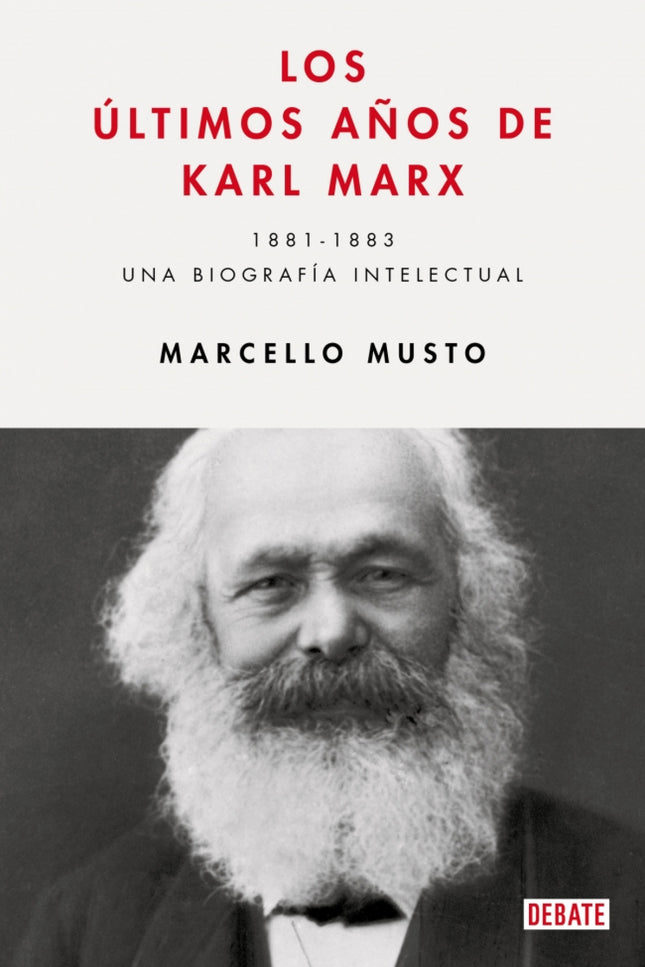 Los últimos Años De Karl Marx.