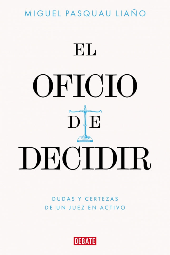 El Oficio De Decidir