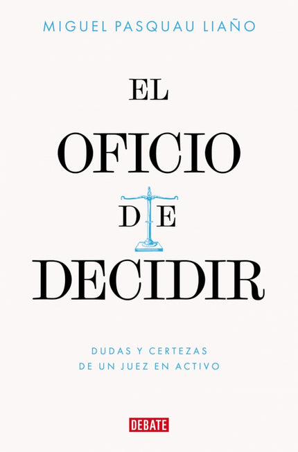 El Oficio De Decidir