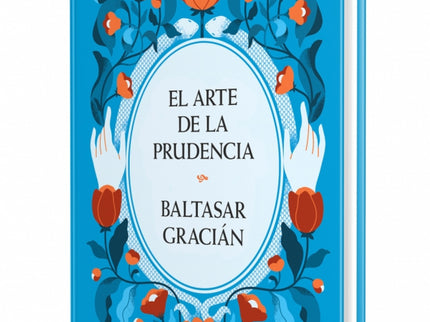 El Arte De La Prudencia (edición Ilustrada)