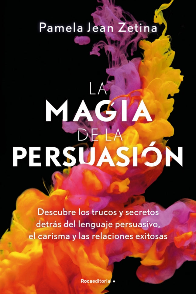 La Magia De La Persuasión