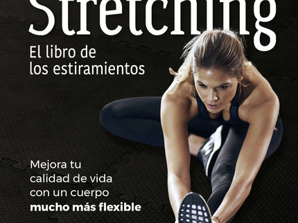 Stretching. El Libro De Los Estiramientos