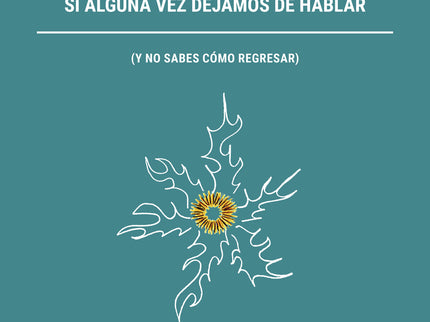 Si Alguna Vez Dejamos De Hablar