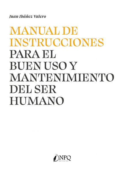 Manual De Instrucciones Para El Buen Uso Y Mantenimiento Del Ser Humano