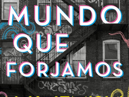 El Mundo Que Forjamos