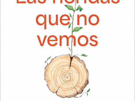 Las Heridas Que No Vemos