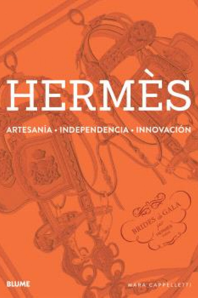 Hermès. Artesanía, Independencia, Innovación