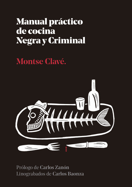 Manual Practico De Cocina Negra Y Criminal