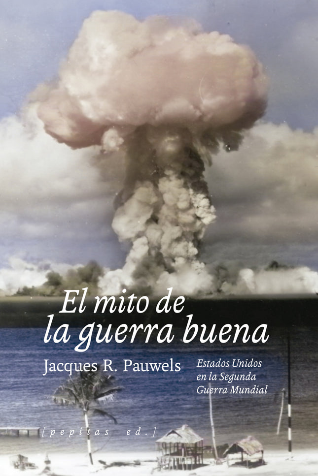 El Mito De La Guerra Buena