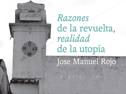 Razones De La Revuelta, Realidad De La Utopía