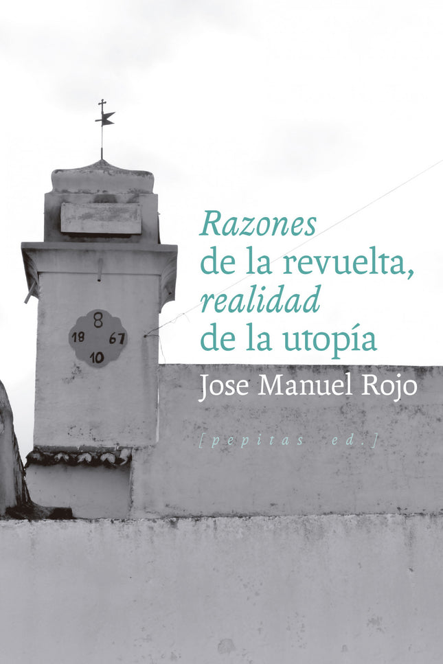 Razones De La Revuelta, Realidad De La Utopía
