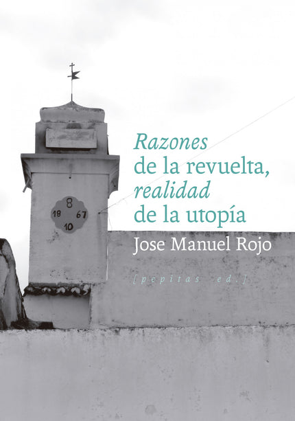 Razones De La Revuelta, Realidad De La Utopía