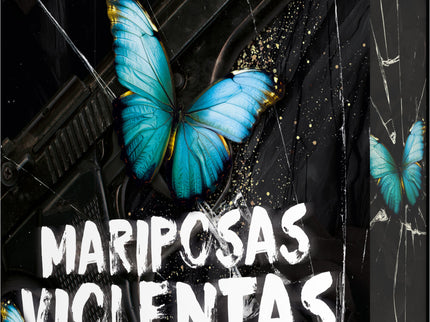 Mariposas Violentas
