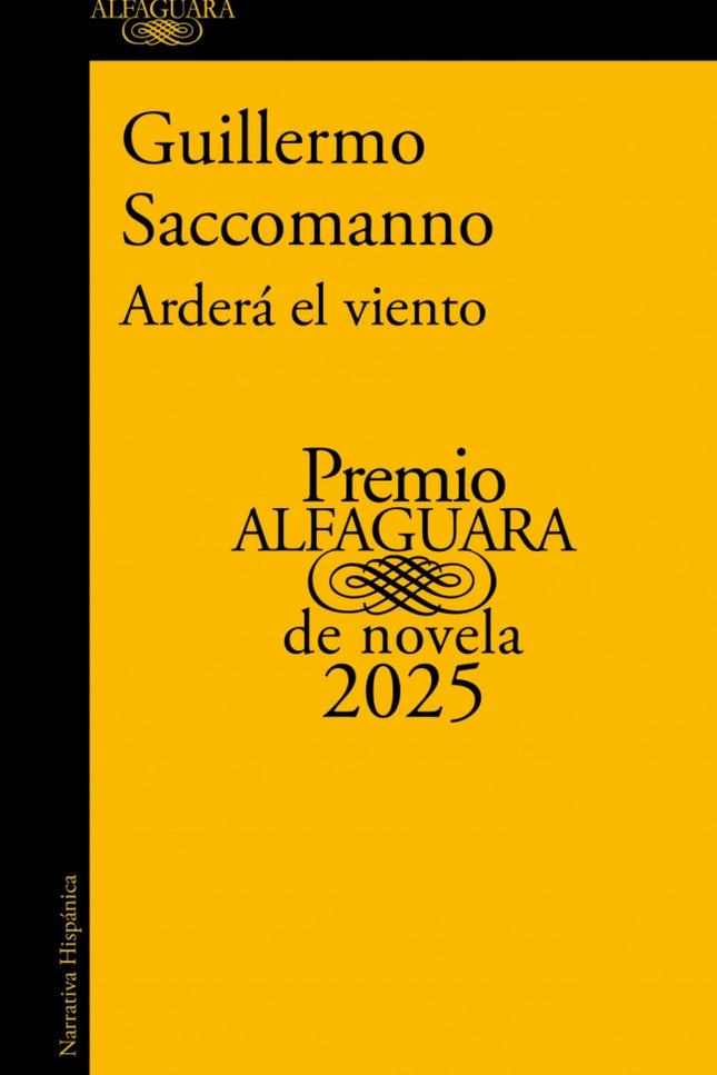 Arderá El Viento (premio Alfaguara De Novela 2025)