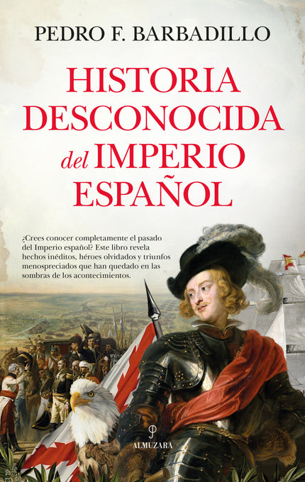 Historia Desconocida Del Imperio Español
