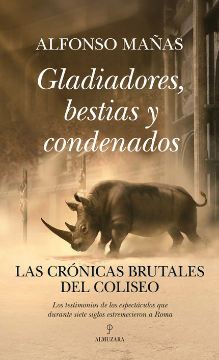 Gladiadores, Bestias Y Condenados