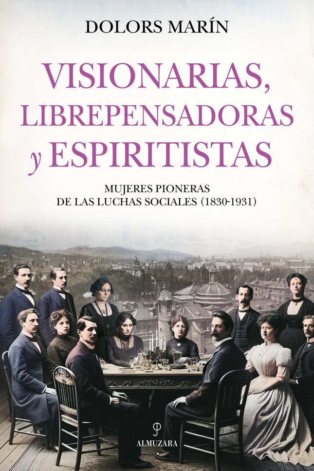 Visionarias, Librepensadoras Y Espiritistas