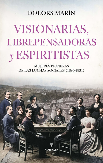 Visionarias, Librepensadoras Y Espiritistas