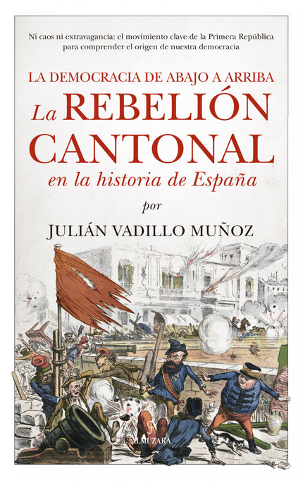 Rebelión Cantonal En La Historia De España, La