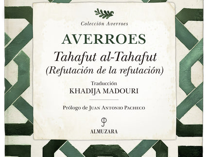 Tahafut Al-tahafut. Refutación De La Refutación
