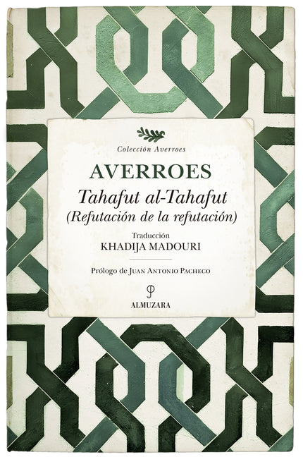 Tahafut Al-tahafut. Refutación De La Refutación