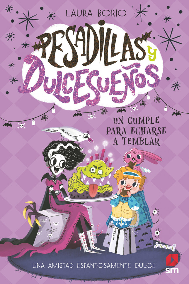 Un Cumpleaños Para Echarse A Temblar (pesadillas Y Dulcesueños 4)