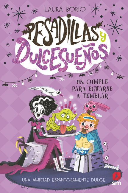 Un Cumpleaños Para Echarse A Temblar (pesadillas Y Dulcesueños 4)