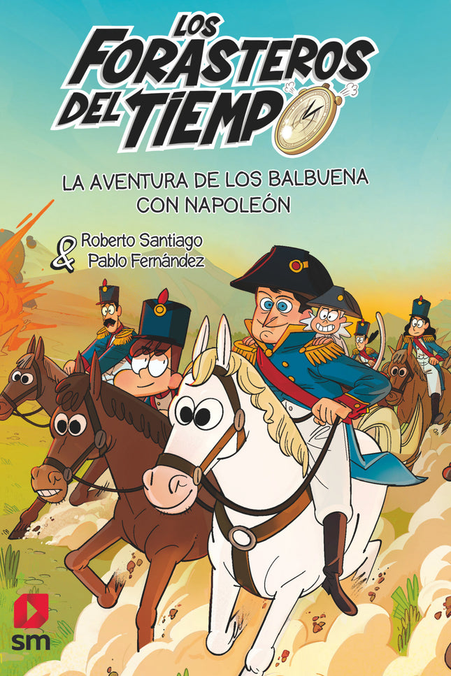 La Aventura De Los Balbuena Con Napoleon (los Forasteros Del Tiempo 20)