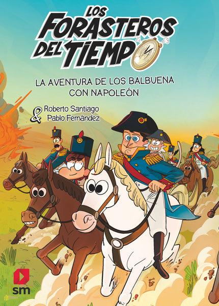 La Aventura De Los Balbuena Con Napoleon (los Forasteros Del Tiempo 20)