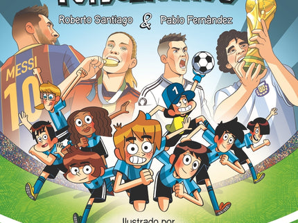 La Historia Del Fútbol Contada Por Los Futbolísimos