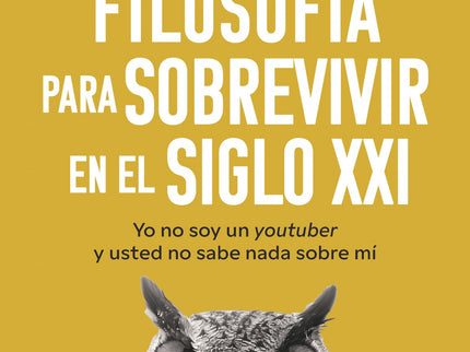 Una Filosofía Para Sobrevivir En El Siglo Xxi