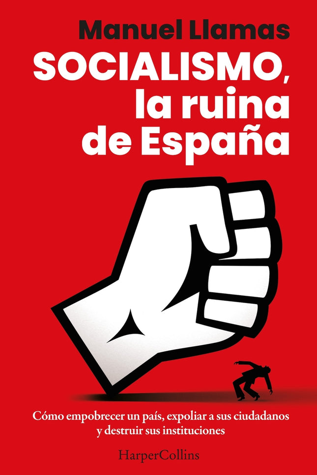 Socialismo, La Ruina De España