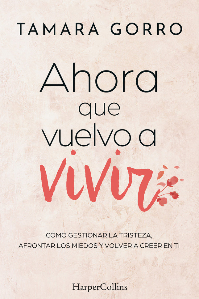 Ahora Que Vuelvo A Vivir