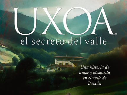 Uxoa, El Secreto Del Valle