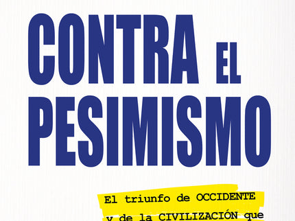 Contra El Pesimismo