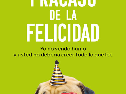 El fracaso de la felicidad - Jesús G. Maestro - RUSTICA
