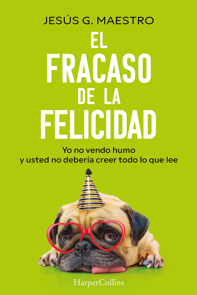 El fracaso de la felicidad - Jesús G. Maestro - RUSTICA