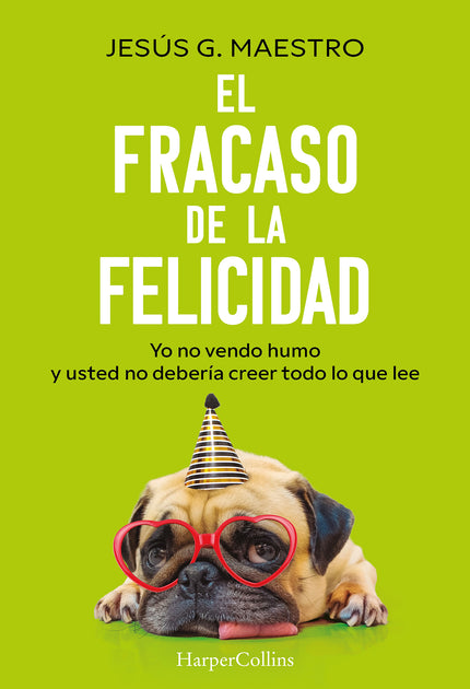 El fracaso de la felicidad - Jesús G. Maestro - RUSTICA