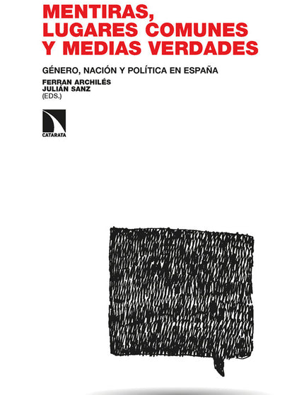 MENTIRAS LUGARES COMUNES Y MEDIAS VERDADES - Ferran Archilés - RUSTICA