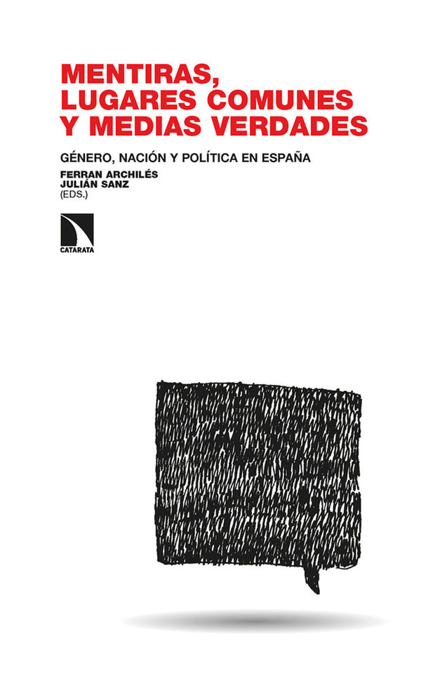 MENTIRAS LUGARES COMUNES Y MEDIAS VERDADES - Ferran Archilés - RUSTICA