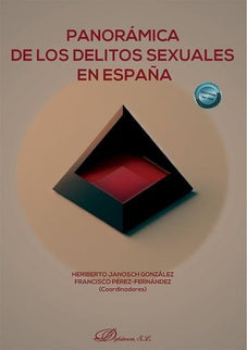PANORAMICA DE LOS DELITOS SEXUALES EN ESPAÑA - Heriberto Janosch Gonzalez - Tapa blanda
