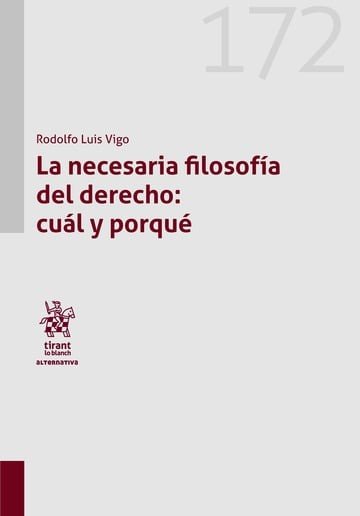 LA NECESARIA FILOSOFIA DEL DERECHO CUAL Y PORQUE - Rodolfo Luis Vigo - Tapa blanda