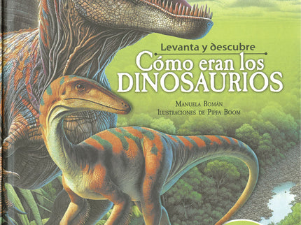 Levanta Y Descubre Cómo Eran Los Dinosaurios