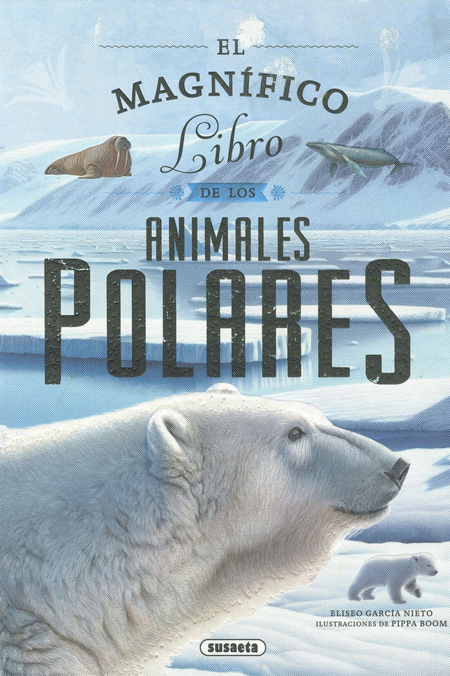 El Magnifico Libro De Animales Polares