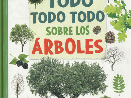 Todo, Todo Todo Sobre Los árboles