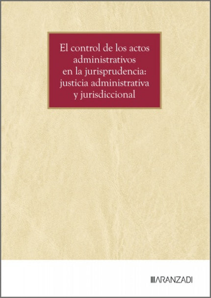 Control De Los Actos Administrativos En La Jurisprudencia, El