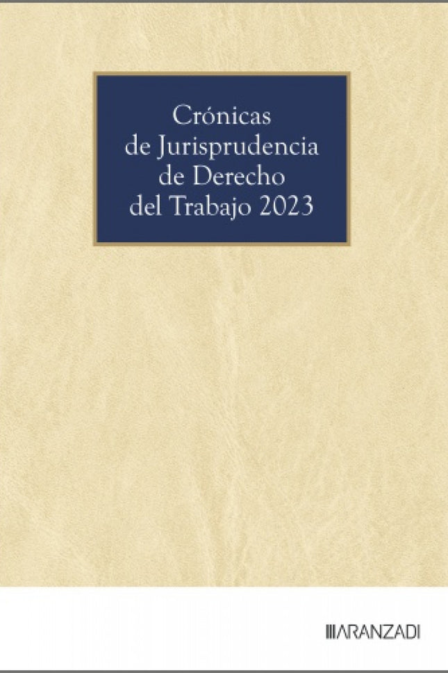Cronicas De Jurisprudencia De Derecho Del Trabajo 2023