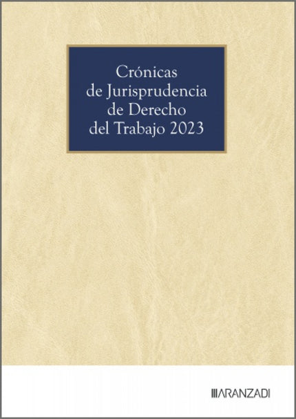 Cronicas De Jurisprudencia De Derecho Del Trabajo 2023