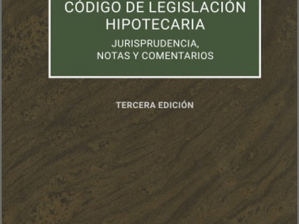 Codigo De Legislacion Hipotecaria (tomos I-ii)